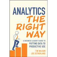 Book cover for Analytics the Right Way: A Business Leader's Guide to Putting Data to Productive Use
