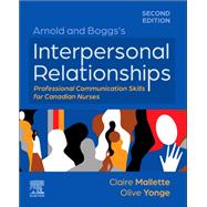 Book cover for Arnold and Boggs's Interpersonal Relationships: Professional Communication Skills for Canadian Nurses