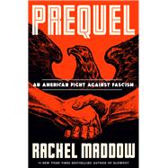 Book cover for Prequel An American Fight Against Fascism