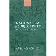 Book cover for Nationalism and Subjectivity East Asian Experiences