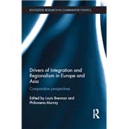 Book cover for Drivers of Integration and Regionalism in Europe and Asia: Comparative perspectives