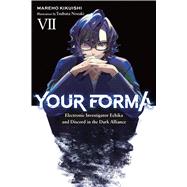 Book cover for Your Forma, Vol. 7 Electronic Investigator Echika and Discord in the Dark Alliance