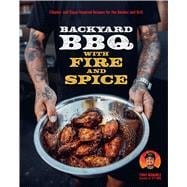 Book cover for Backyard BBQ with Fire and Spice Filipino- and Cajun-Inspired Recipes for the Smoker and Grill