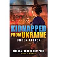 Book cover for Under Attack (Kidnapped From Ukraine #1)