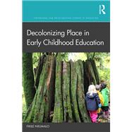 Book cover for Decolonizing Place in Early Childhood Education