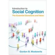 Book cover for Introduction to Social Cognition The Essential Questions and Ideas