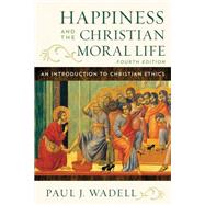 Book cover for Happiness and the Christian Moral Life