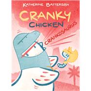 Book cover for Crankosaurus A Cranky Chicken Book 3