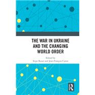 Book cover for The War in Ukraine and the Changing World Order