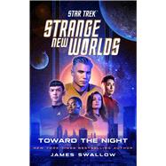 Book cover for Star Trek: Strange New Worlds: Toward the Night