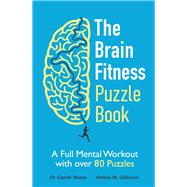 Book cover for The Brain Fitness Puzzle Book A Full Mental Workout with over 80 Puzzles