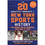 Book cover for The 20 Greatest Moments in New York Sports History