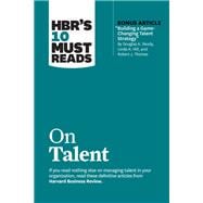Book cover for HBR's 10 Must Reads on Talent (with bonus article Building a Game-Changing Talent Strategy by Douglas A. Ready, Linda A. Hill, and Robert J. Thomas)