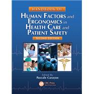 Book cover for Handbook of Human Factors and Ergonomics in Health Care and Patient Safety, Second Edition