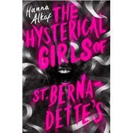 Book cover for The Hysterical Girls of St. Bernadette's