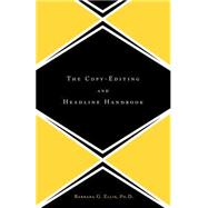 Book cover for The Copy Editing And Headline Handbook