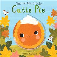 Book cover for You're My Little Cutie Pie