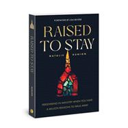 Book cover for Raised to Stay Persevering in Ministry When You Have a Million Reasons to Walk Away