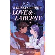 Book cover for A Barista's Guide to Love & Larceny
