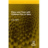 Book cover for Place and Time with Children Five to Nine