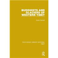 Book cover for Buddhists and Glaciers of Western Tibet