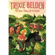 Book cover for The Red Trailer Mystery: Trixie Belden