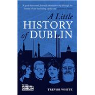 Book cover for A Little History of Dublin