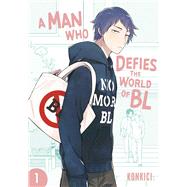 Book cover for Man Who Defies the World of BL, Vol. 1