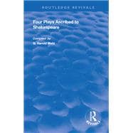 Book cover for Four Plays Ascribed to Shakespeare