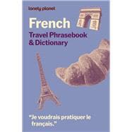 Book cover for Lonely Planet French Travel Phrasebook & Dictionary Learn Essential Phrases & Vocabulary | 3,500 Word Two-Way Dictionary | Pull-Out Fast Phrases Card | Travel with Confidence