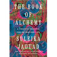 Book cover for The Book of Alchemy A Creative Practice for an Inspired Life