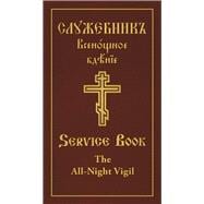Book cover for The All-Night Vigil: Clergy Service Book Slavonic-English Parallel Text