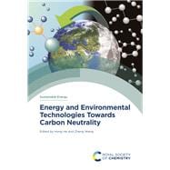 Book cover for Energy and Environmental Technologies Towards Carbon Neutrality