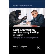 Book cover for Asset Appreciation and Predatory Raiding in Russia