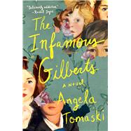 Book cover for The Infamous Gilberts A Novel