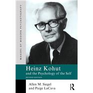 Book cover for Heinz Kohut and the Psychology of the Self
