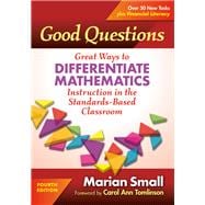 Book cover for Good Questions: Great Ways to Differentiate Mathematics Instruction in the Standards-Based Classroom