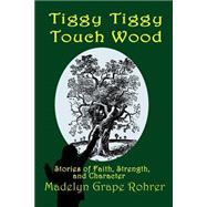 Book cover for Tiggy Tiggy Touch Wood