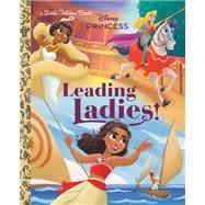 Book cover for Leading Ladies! (Disney Princess)