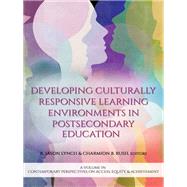 Book cover for Developing Culturally Responsive Learning Environments in Postsecondary Education