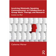 Book cover for Involving Minimally Speaking Communicators as Collaborators in Group Music Therapy and Research