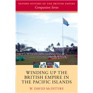 Book cover for Winding up the British Empire in the Pacific Islands
