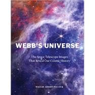 Book cover for Webb's Universe The Space Telescope Images That Reveal Our Cosmic History
