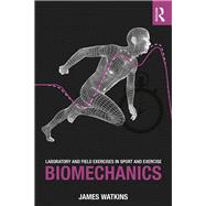 Book cover for Laboratory and Field Exercises in Sport and Exercise Biomechanics
