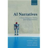 Book cover for AI Narratives A History of Imaginative Thinking about Intelligent Machines