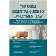Book cover for The SHRM Essential Guide to Employment Law A Handbook for HR Professionals, Managers, Businesses, and Organizations