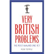 Book cover for Very British Problems: The Most Awkward One Yet