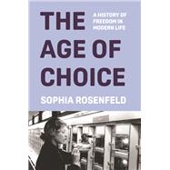 Book cover for The Age of Choice