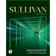 Book cover for Trigonometry: A Unit Circle Approach [Rental Edition]
