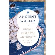 Book cover for Ancient Worlds A Global History of Antiquity
